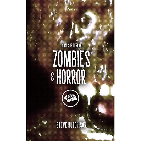 Zombies & Horror (Rivals of Terror) / Rivals of Terror, Steve Hutchison