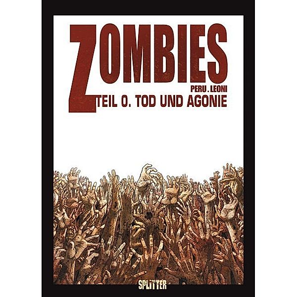 Zombies - Tod und Agonie, Olivier Peru, Lucio A. Leoni