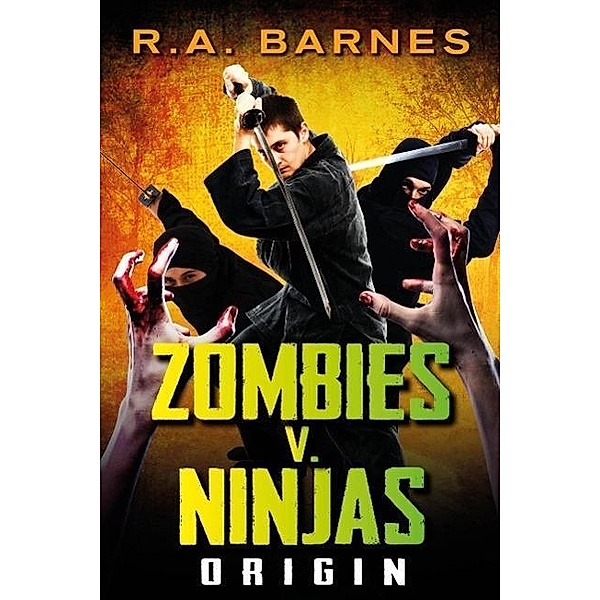 Zombies v. Ninjas: Origin, R. A. Barnes