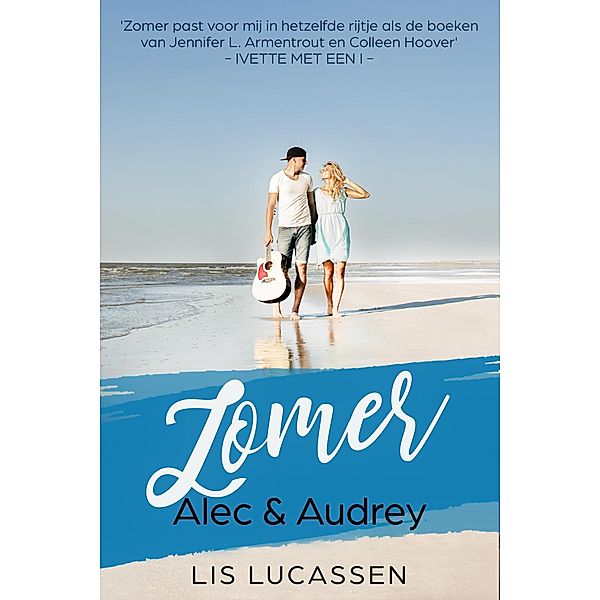 Zomer - Alec & Audrey (Hitte, #3) / Hitte, Lis Lucassen