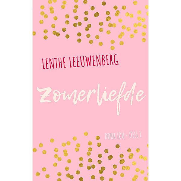 Zomerliefde (Door jou, #1) / Door jou, Lenthe Leeuwenberg