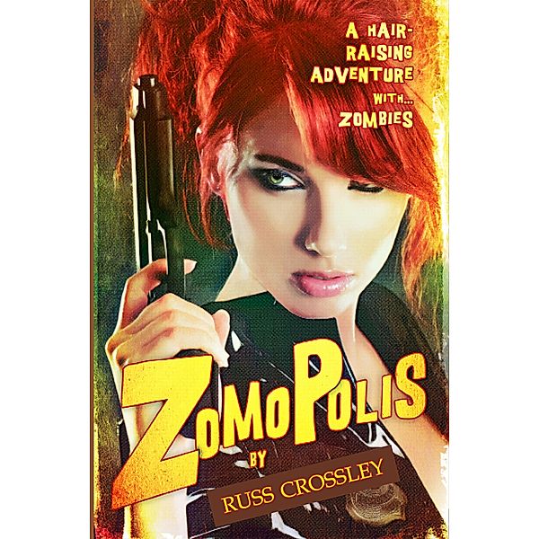 Zomopolis (The Woman from L.I.P.S.), Russ Crossley