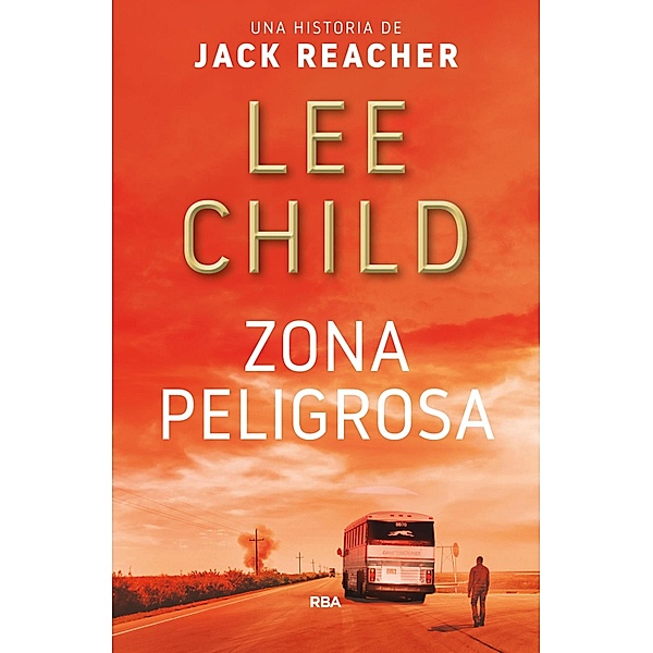 Zona peligrosa / Jack Reacher Bd.1, Lee Child