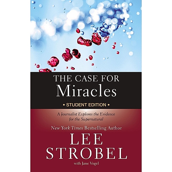Zondervan: The Case for Miracles Student Edition, Lee Strobel