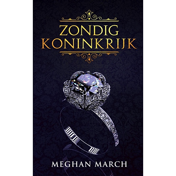 Zondig Koninkrijk (Mount-trilogie, #3) / Mount-trilogie, Meghan March