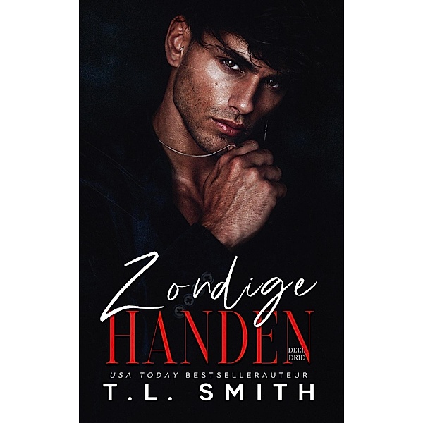 Zondige handen (Chained Hearts, #3) / Chained Hearts, T. L. Smith
