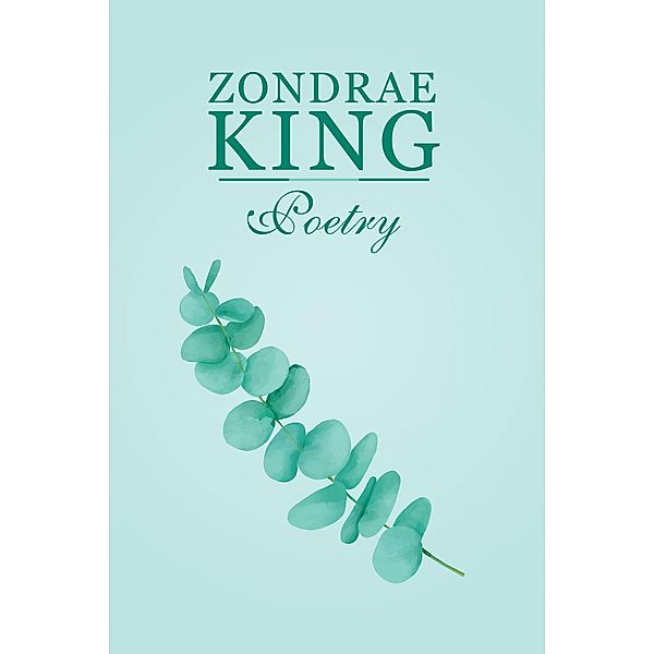 Zondrae King Poetry, Zondrae King