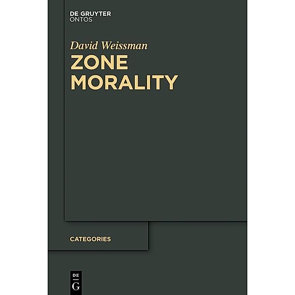 Zone Morality / Categories Bd.5, David Weissman