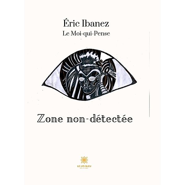 Zone non-détectée, Éric Ibanez