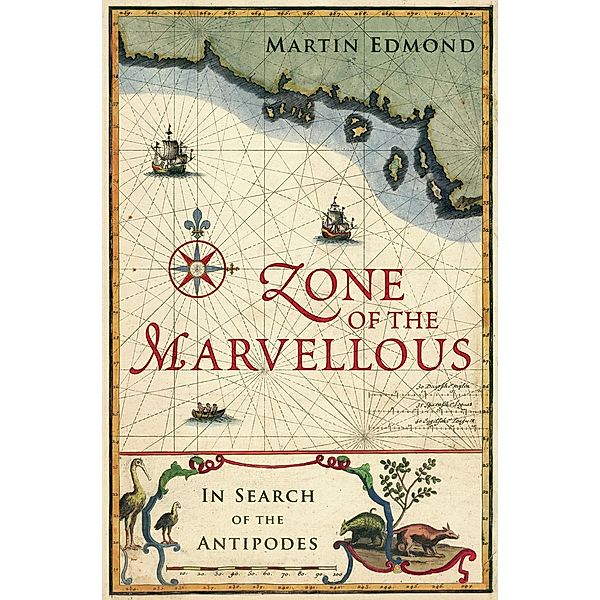 Zone of the Marvellous, Martin Edmond