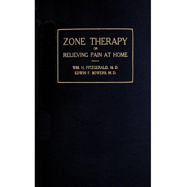 Zone Therapy, William H. Fitzgerald, Edwin F. Bowers
