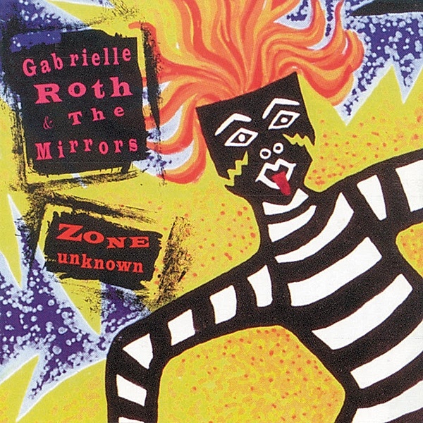 Zone Unknown, Gabrielle Roth & The Mirrors