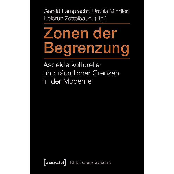 Zonen der Begrenzung / Edition Kulturwissenschaft Bd.18
