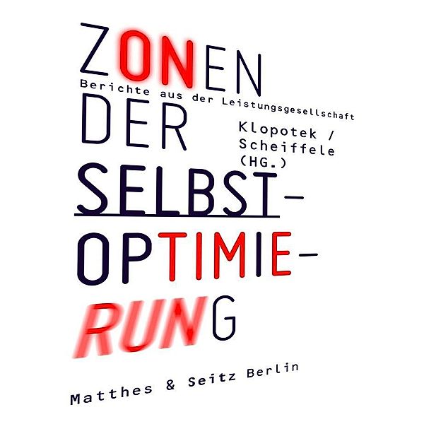 Zonen der Selbstoptimierung, Sarah Diehl, Lars Distelhorst, Mark Fisher, Guillaume Paoli, Volker Schürmann, Kristin Schulz, Klaus Theweleit, Greta Wagner, Bernd Wilberg, Harald Wolf