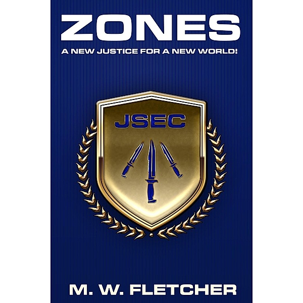 Zones / Mason Stone: 21st Century Bounty Hunter, M. W. Fletcher