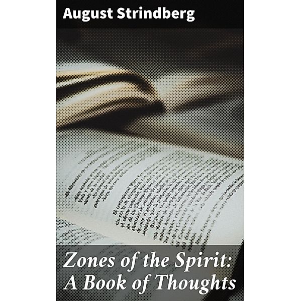 Zones of the Spirit: A Book of Thoughts, August Strindberg