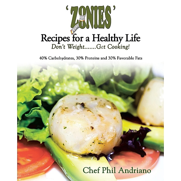 'Zonies' Recipes for a Healthy Life, Chef Phil Andriano