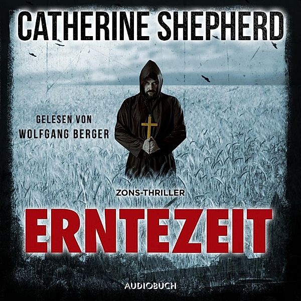 Zons-Thriller - 2 - Erntezeit (Zons-Thriller 2), Catherine Shepherd
