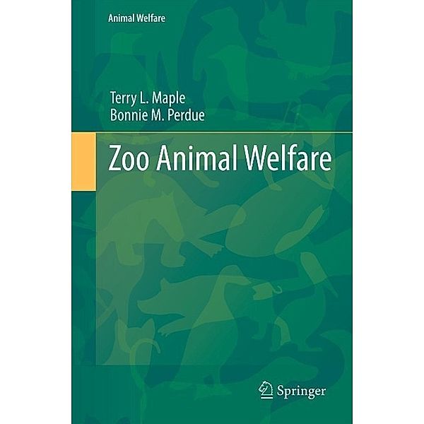 Zoo Animal Welfare / Animal Welfare Bd.14, Terry Maple, Bonnie M Perdue