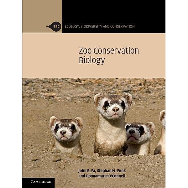 Zoo Conservation Biology / Ecology, Biodiversity and Conservation, John E. Fa