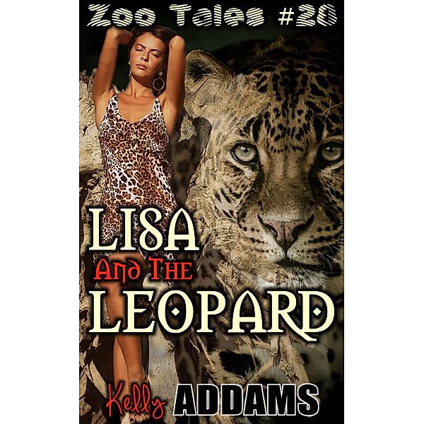 Zoo Tales: Lisa And The Leopard, Kelly Addams