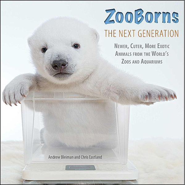ZooBorns The Next Generation, Andrew Bleiman, Chris Eastland