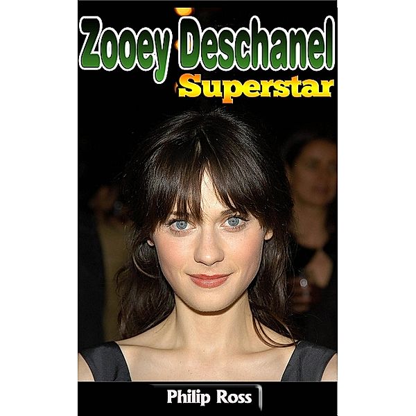 Zooey Deschanel Superstar, Philip Ross