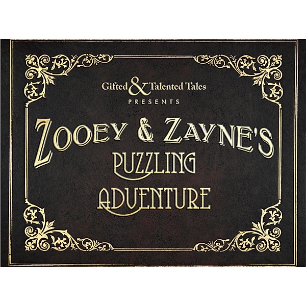 Zooey & Zayne's Puzzling Adventure (GiAnTT: Gifted and Talented Tales, #1), Adam Markowitz