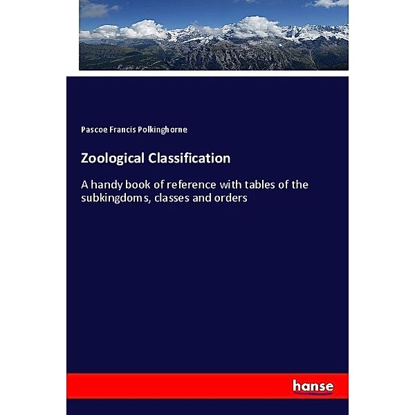 Zoological Classification, Pascoe Francis Polkinghorne