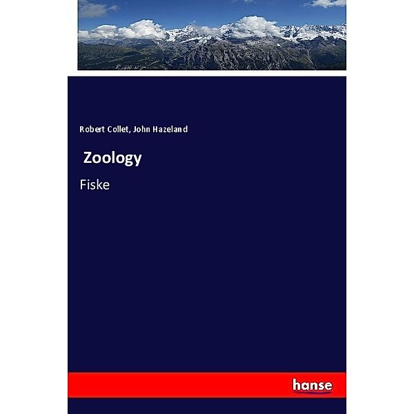 Zoology, Robert Collet, John Hazeland