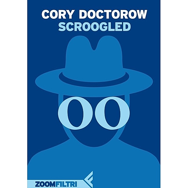 ZOOM Filtri: Scroogled, Cory Doctorow