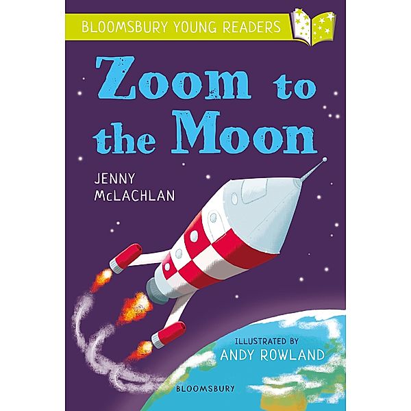 Zoom to the Moon: A Bloomsbury Young Reader / Bloomsbury Young Readers, Jenny Mclachlan