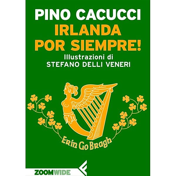 ZOOM Wide: Irlanda por siempre!, Pino Cacucci