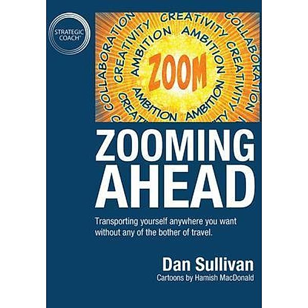 Zooming Ahead / Ethos Collective, Dan Sullivan