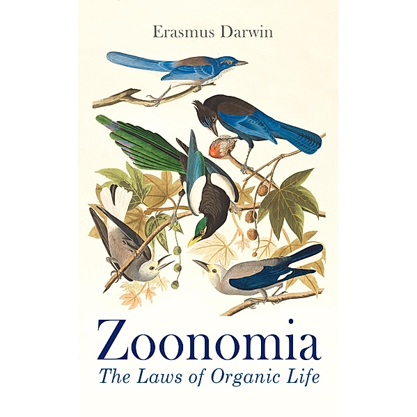 Zoonomia: The Laws of Organic Life, Erasmus Darwin