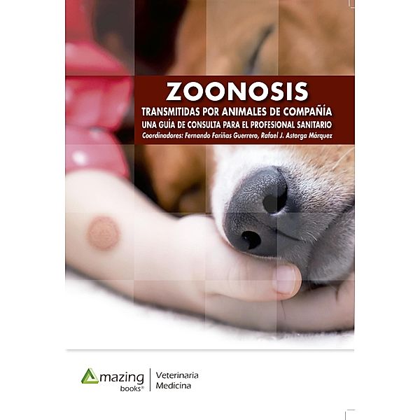 Zoonosis transmitidas por animales de compañía, Fernando Fariñas Guerrero, Rafael J. Astorga Márquez