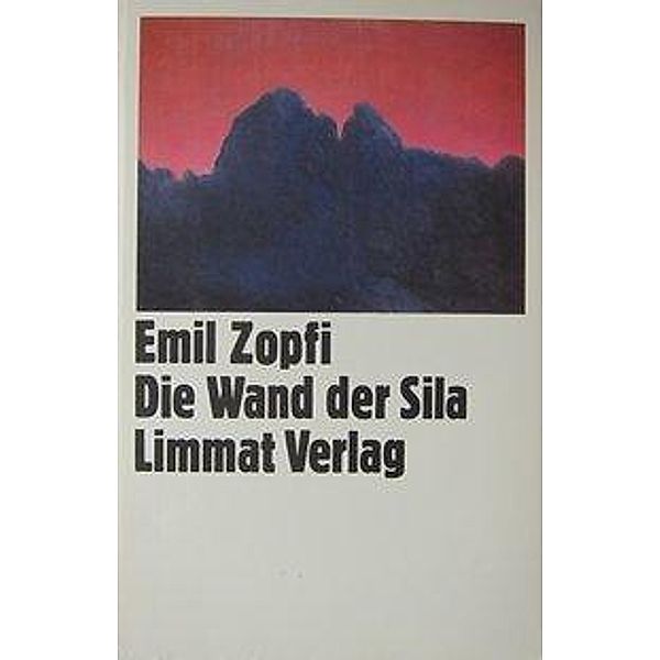 Zopfi, E: Wand der Sila, Emil Zopfi