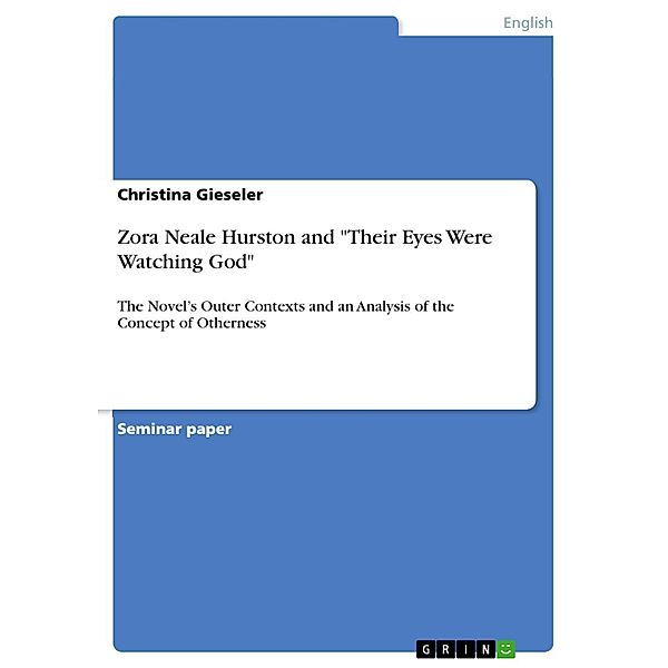 Zora Neale Hurston and Their Eyes Were Watching God, Christina Gieseler