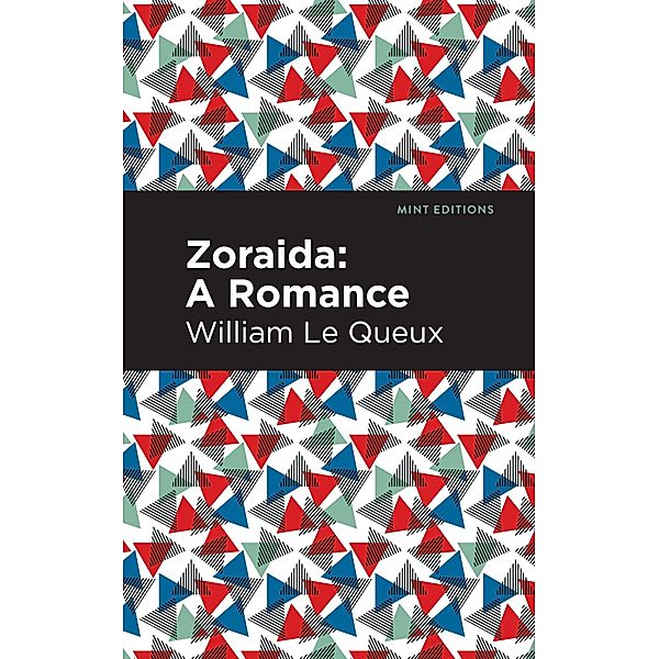 Zoraida / Mint Editions (Grand Adventures), William Le Queux