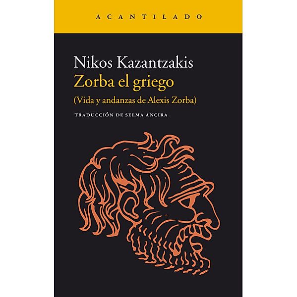 Zorba el griego / Narrativa del Acantilado Bd.261, Nikos Kazantzakis