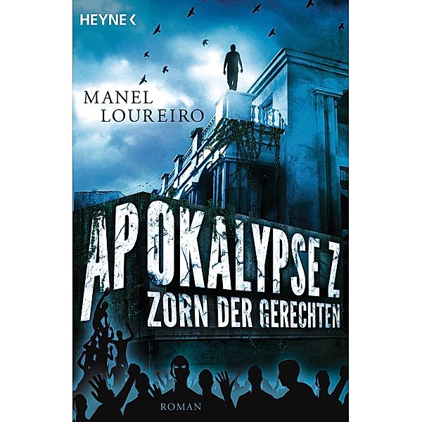 Zorn der Gerechten / Apokalypse Z Bd.3, Manel Loureiro