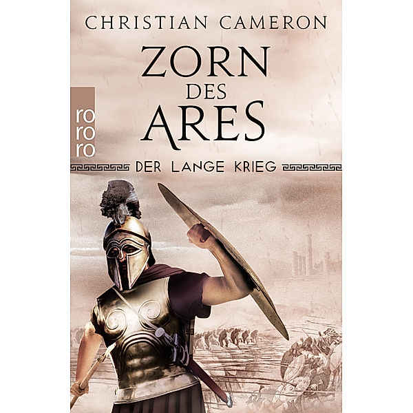 Zorn des Ares / Der lange Krieg Bd.6, Christian Cameron