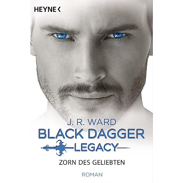 Zorn des Geliebten / Black Dagger Legacy Bd.3, J. R. Ward