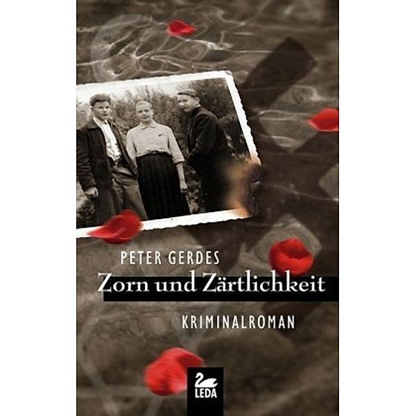 Zorn und Zärtlichkeit / Hauptkommissar Stahnke Bd.10, Peter Gerdes