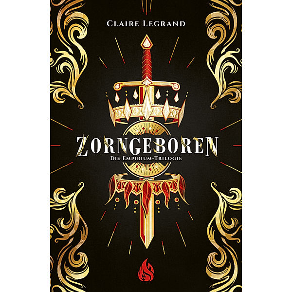 Zorngeboren - Die Empirium-Trilogie, Claire Legrand