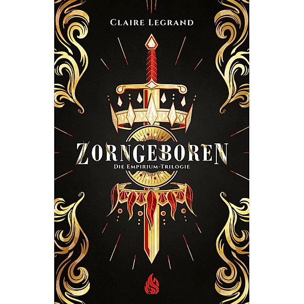 Zorngeboren / Empirium-Trilogie Bd.1, Claire Legrand