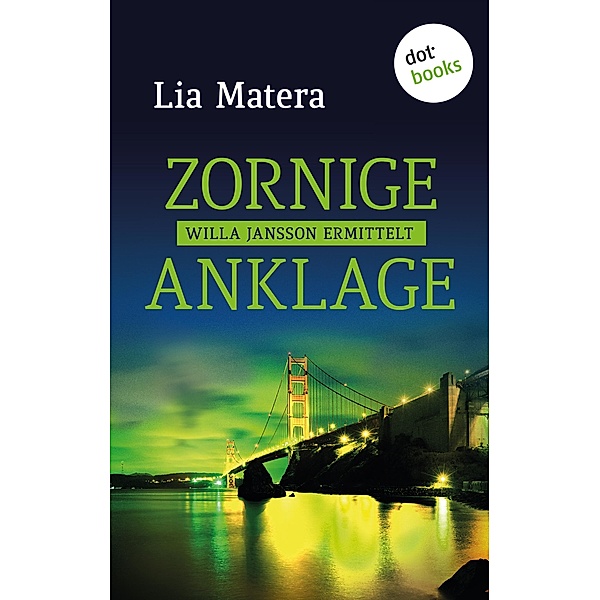 Zornige Anklage / Willa Jansson Bd.5, Lia Matera