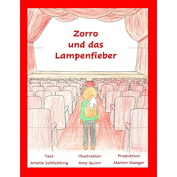 Zorro und das Lampenfieber, Amelie Schlichting, Amy Quinn