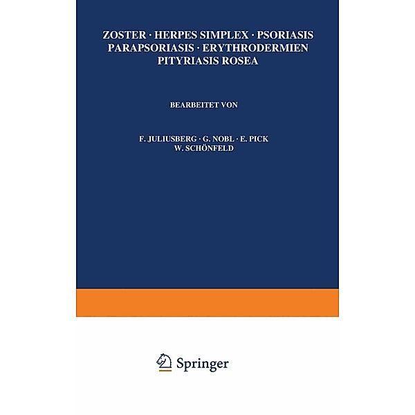 Zoster · Herpes Simplex · Psoriasis Parapsoriasis · Erythrodermien Pityriasis Rosea / Handbuch der Haut- und Geschlechtskrankheiten Bd.1-Jul, F. Juliusberg, G. Nobl, E. Pick, W. Schönfeld