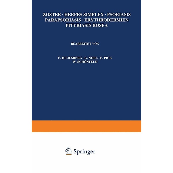 Zoster · Herpes Simplex · Psoriasis Parapsoriasis · Erythrodermien Pityriasis Rosea / Handbuch der Haut- und Geschlechtskrankheiten Bd.1-Jul, F. Juliusberg, G. Nobl, E. Pick, W. Schönfeld